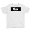 alone anymore Youth Tee