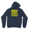 always be yourself unless you can be iron man Unisex Hoodie