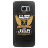 All Men Are Created Equal But Only The Best Are Born In January Samsung Galaxy S7 Edge
