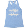 mon day Racerback Tank