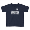 no rest for the wicked Toddler T-shirt