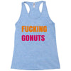 fucking gonuts Racerback Tank
