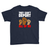 they cant deport all of us Youth Tee