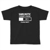 sarcastic comment loading please wait funny cool humour Toddler T-shirt