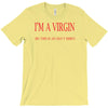 im a virgin T-Shirt