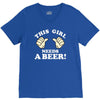This Girl Needs a Beer V-Neck Tee
