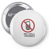 no cell phones Pin-back button