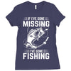 If I've Gone Missing Fishing Ladies Fitted T-Shirt
