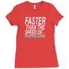 faster than the speed of something slower Ladies Fitted T-Shirt