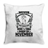 Never Underestimate Dog Rescuer Who Was Born November Throw Pillow