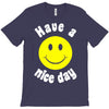 have a nice day T-Shirt