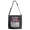 I Never Dreamed I'd Grow Up To Be A Super Cute Teacher But Here I'm Ki Adjustable Strap Totes