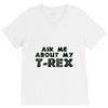 ask me about my t rex V-Neck Tee