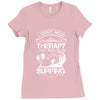 I Dont Need Therapy Need Surfing Ladies Fitted T-Shirt