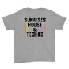 Sunrises House &amp; Techno Youth Tee