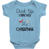 drink up grinches it's christmas Baby Bodysuit