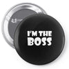 i'm the boss mens Pin-back button