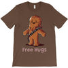 hug a wookiee T-Shirt