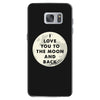 I Love You To The Moon And Back Samsung Galaxy S7