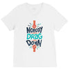 nobody can drag me down V-Neck Tee