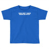 things aren't always black and white computer geek Toddler T-shirt