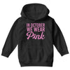 in october we wear pink Youth Hoodie