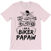You Cant Scare Me I am Biker Papaw T-Shirt