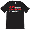 gay by birth, fabulous by choice T-Shirt