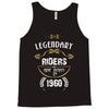 legendary riders are born in 1960 Tank Top