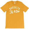 brooklyn 'till i die T-Shirt