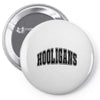 Hooligans Pin-back button