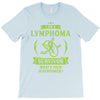 I am a Lymphoma Cancer Survivor - What's Your Superpower? T-Shirt