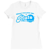 when i was your age, pluto was a planet! Ladies Fitted T-Shirt