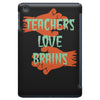 teachers love brains iPad Mini