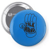 talk to the hand Pin-back button