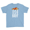 slice slice baby Youth Tee