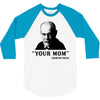 Your Mom, Sigmund Freud Quote, 3/4 Sleeve Shirt