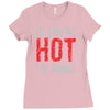 if you're hot i'm single Ladies Fitted T-Shirt