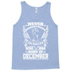 Never Underestimate Dog Rescuer Who Was Born December Tank Top