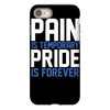 pain is temporary pride is forever iPhone 8