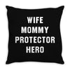 Wife Mommy Protector Hero Throw Pillow
