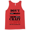 don't flirt with me i love may girl she is a crazy scorpio she will mu Tank Top