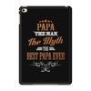papa the man the myth best papa ever iPad Mini 4