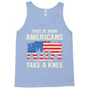 This Is How Americans Take A Knee Tank Top