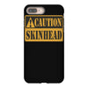 caution skinhead, ideal birthday gift or present iPhone 8 Plus Case