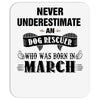 never underestimate an old man who was born in march Mousepad