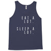 eat and sleep is what i do Tank Top