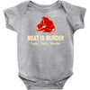 meat is murder tasty tasty murder Baby Onesie
