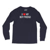 i love my boy friend Long Sleeve Shirts