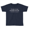 disagree with me Toddler T-shirt